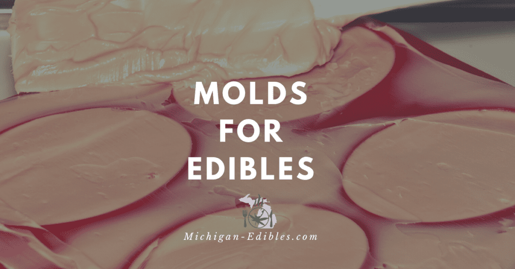 Molds for Edibles www.michigan-edibles.com