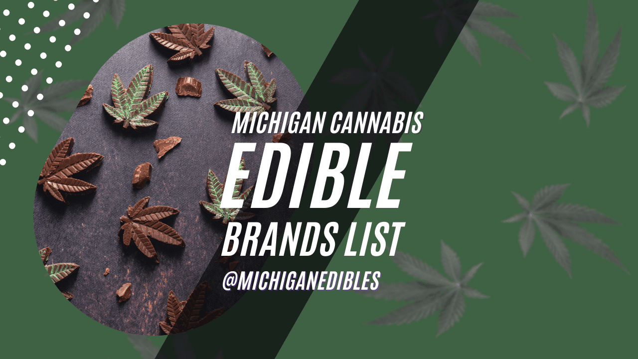 Michigan cannabis edible brands list