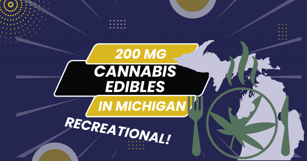 200 MG Recreational Marijuana Edibles Michigan michigan-edibles.com