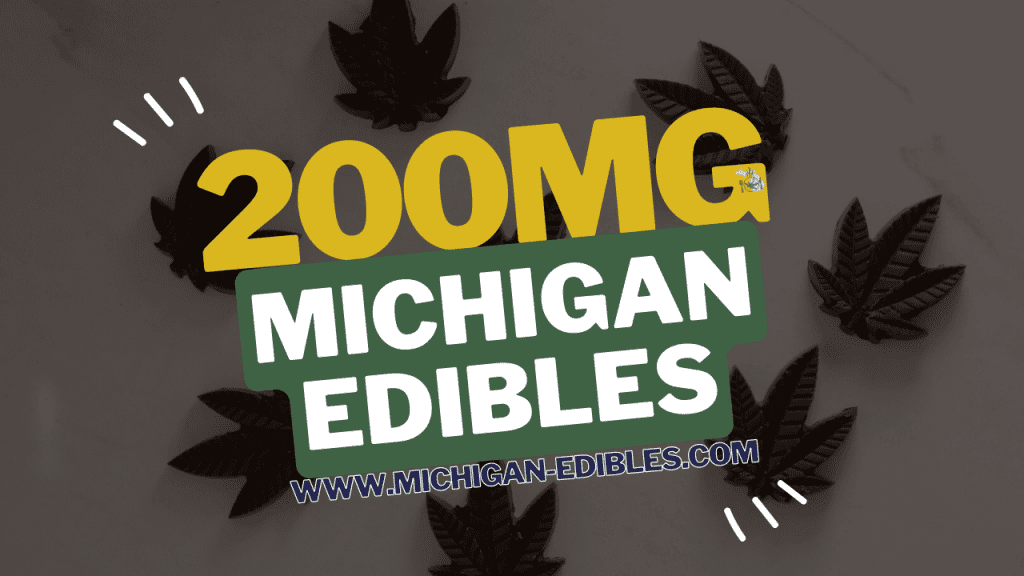 200 mg edibles Michigan Edibles Cannabis www.michigan-edibles.com