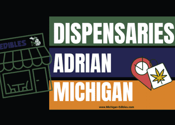 dispensaries Adrian Michigan Edibles.com