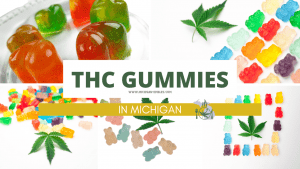 THC Gummies in Michigan