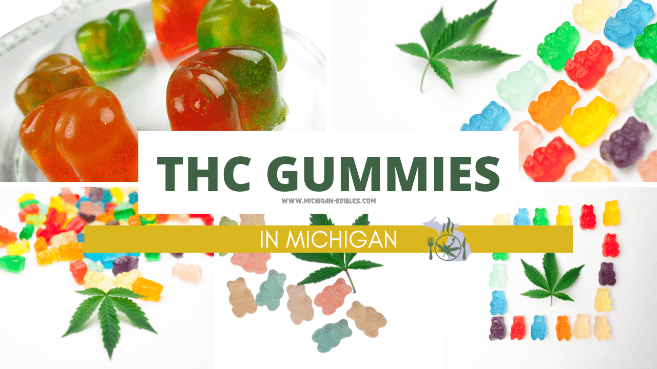 thc gummies in Michigan www.michigan-edibles.com