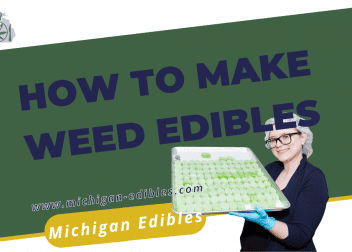 How to Make Weed Edibles_ www.michigan-edibles.com